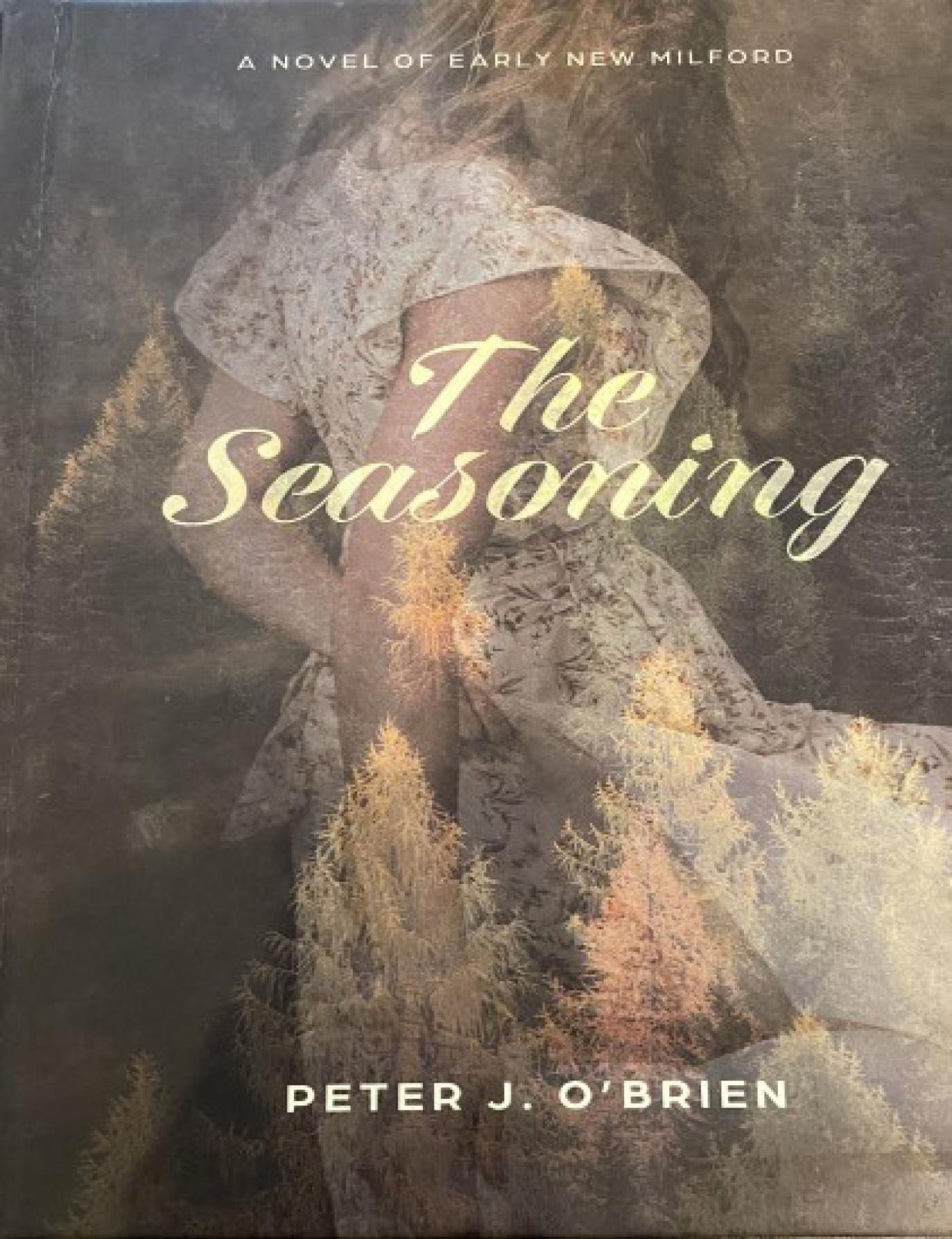 “The Seasoning”
Thank you to Peter J. O’Brien, author of “The Seasoning&rdq